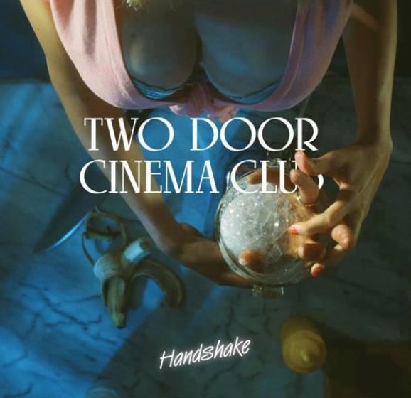  Two Door Cinema Club – Handshake