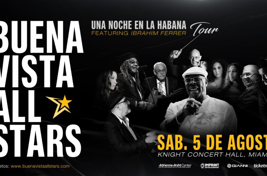  Buena Vista All Stars anuncia fecha de su gira ” Una Noche en la Habana “