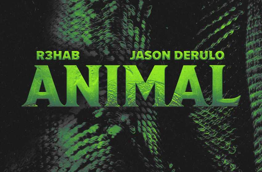  R3HAB y Jason Derulo  “Animal”