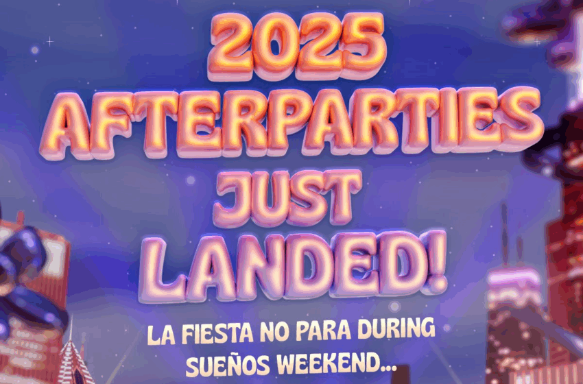  SUEÑOS FESTIVAL 2025 ANUNCIA AFTERPARTY